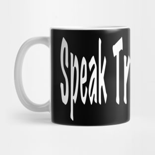 Christian Speak Truth Always Mug